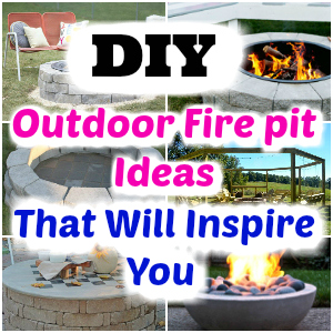 DIY Outdoor Fire pit Ideas That Will Inspire You