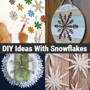 DIY Ideas With Snowflakes