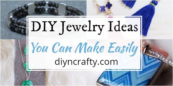 20 DIY Jewelry Ideas With Making Tips - DIYnCrafty