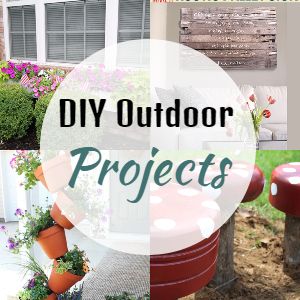 DIY Outdoor Projects