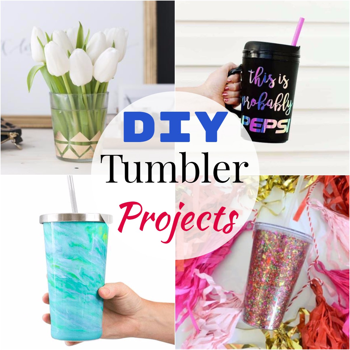 21 Unique DIY Tumbler Projects - DIYnCrafty