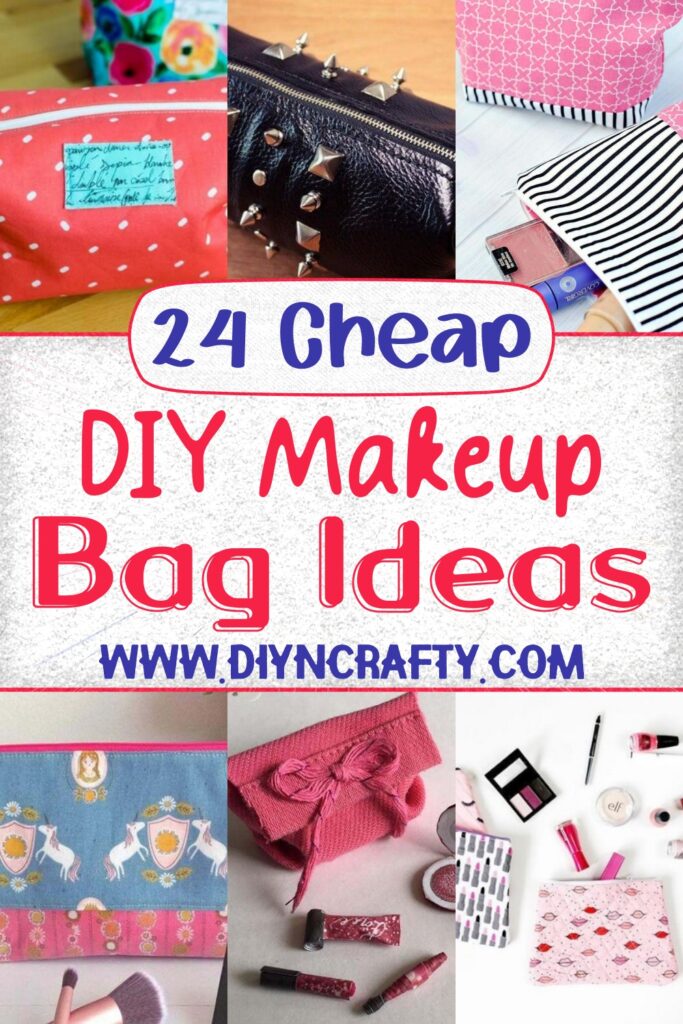 24 Budget Friendly DIY Makeup Bag Ideas - DIYnCrafty